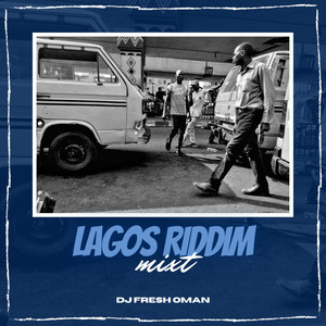 Lagos Riddim Mixt (Explicit)