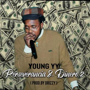 Perseverancia & Dinero 2(feat. Young YY) (Explicit)