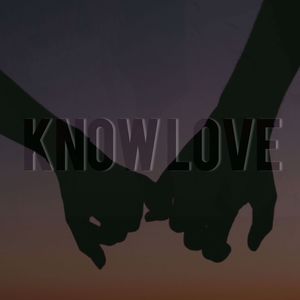 Know Love (Explicit)