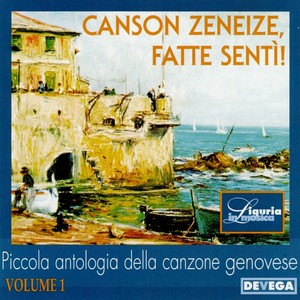 Piccola antologia della canzone genovese, Vol. 1 (Canson zeneize, fatte sentì!)