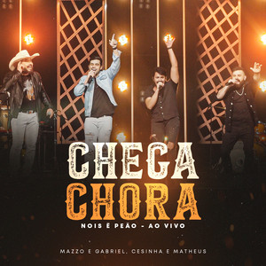 Chega Chora (Nois É Peão, Ao Vivo)