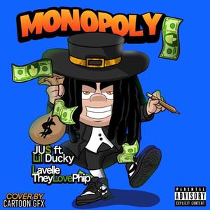 Monopoly (feat. TheyLovePhip, Lavelle & Lil Ducky) [Explicit]