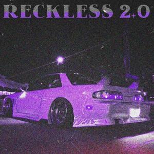 RECKLESS 2.0