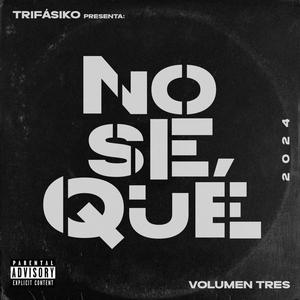 Nosequé Vol. 3 (Explicit)