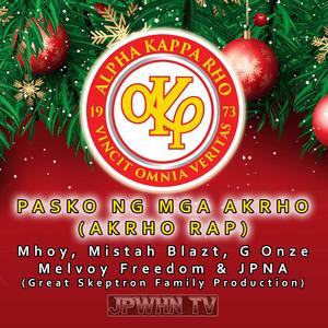 Pasko Ng Mga Akrho (Mhoy, Mistah Blazt, G Onze, Melvoy Freedom) JPNA