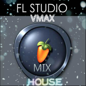 FL STUDIO (HOUSE MIX)