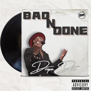 Bad N Done (feat. Junior Garrison)