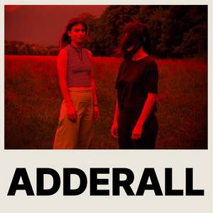 Adderall (Explicit)