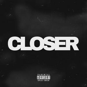 Closer (Explicit)