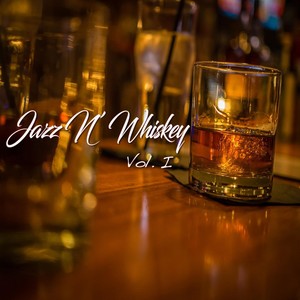 Jazz N' Whiskey, Vol. I