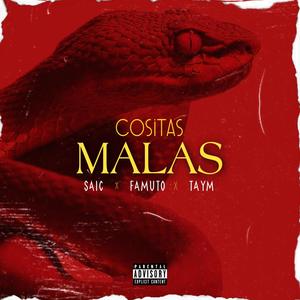 Cositas Malas (feat. Famuto & Taym)