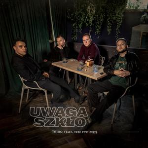 Uwaga Szkło (feat. Ten Typ Mes) (Explicit)
