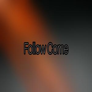 Follow Come (Live)
