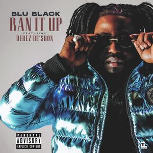 RAN IT UP (feat. Derez De'Shon) (Explicit)