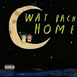 Way Back Home, Pt. 2 (feat. Drezzo) (Explicit)