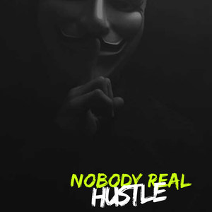 Nobody Real (Explicit)