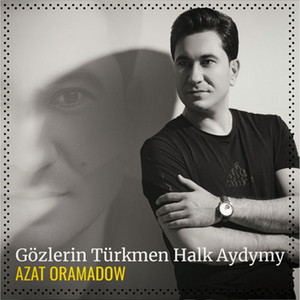 Gözlerin Türkmen Halk Aydymy