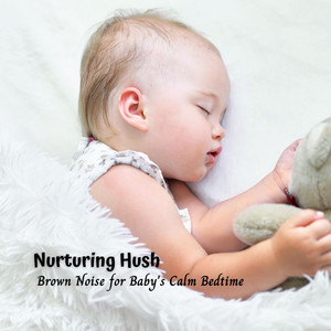 Nurturing Hush: Brown Noise for Baby's Calm Bedtime