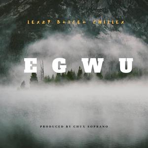 EGWU (feat. EYE C & CHILEX)