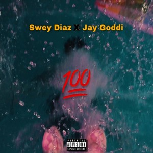 100 (feat. Jay Goddi) (Explicit)