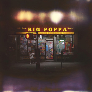 Big Poppa (Phoniks Remix)