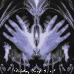 Walking through the veil