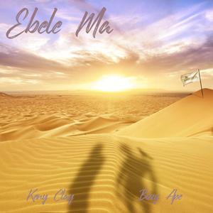 Ebele Ma (feat. Bizzy Ape) (Explicit)