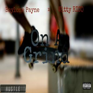 On A Grind (with Babylone Payne) [Explicit]