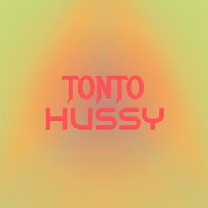 Tonto Hussy