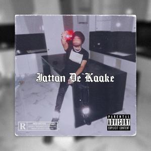 Jattan De Kaake (feat. J4TTW4DI) [Explicit]