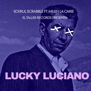 Lucky Luciano (feat. Milen MQK) (Explicit)