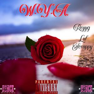 W.Y.A (feat. Lul Skrappy) (Explicit)