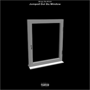 Jumped Out Da Window (Explicit)