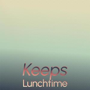 Keeps Lunchtime