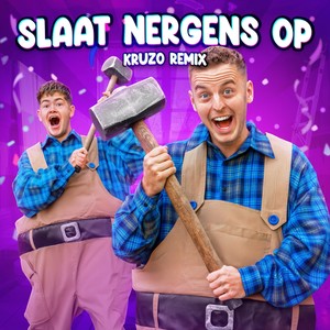 Slaat Nergens Op (Kruzo Remix)