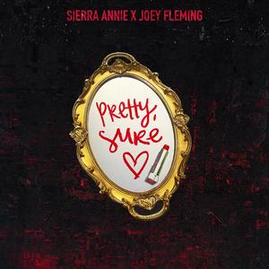 Pretty, Sure (feat. Joey Fleming) (Explicit)