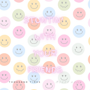 Stuntin' With Your Friends