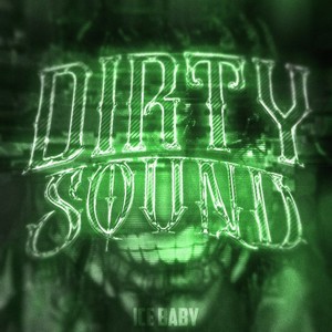 Dirty SOUND (Explicit)