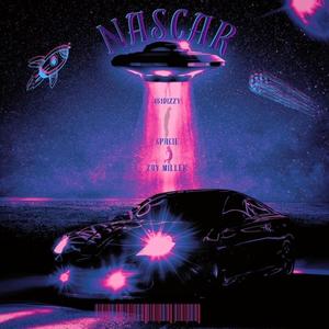 NASCAR! (feat. Zay Miller & 451Dizzy) (Explicit)
