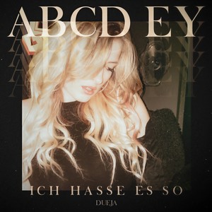 ABCD Ey (Ich hasse es so) (Explicit)