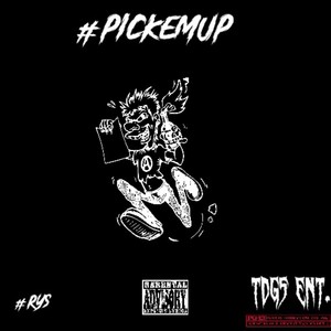 Pick Em Up (Explicit)