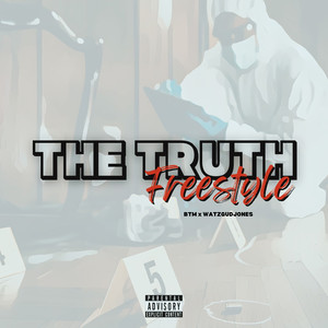 The Truth Freestyle (Explicit)