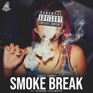 smoke break (feat. Rashawn Stallworth) [Explicit]