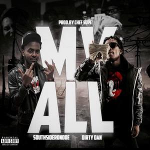 My All (feat. Dirty Dan) [Explicit]