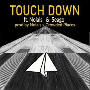 Touchdown(feat. Nolais & Seago)