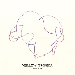 Mellow Tronica