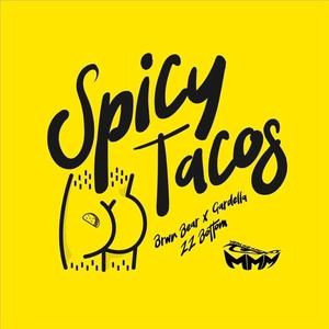 SPICY TACOS (Explicit)