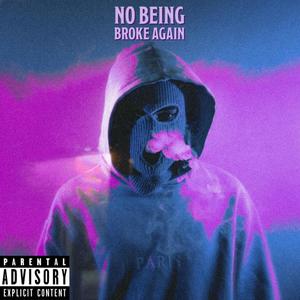 No Being Broke Again (Explicit)