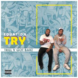 Try (Got Barz) (feat. Equation Billionz) [Explicit]