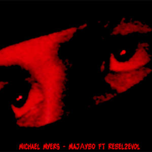 Micheal Myers (feat. rebel2evol) (Explicit)
